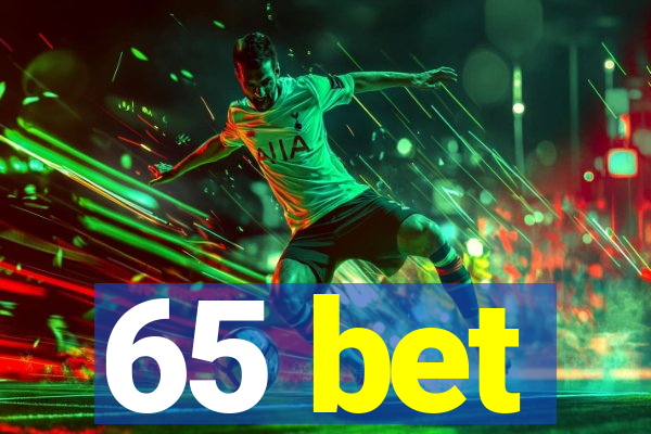 65 bet